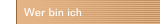 Wer bin ich